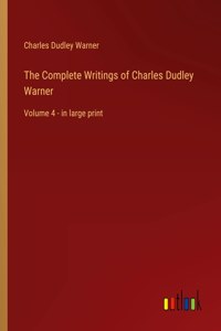 The Complete Writings of Charles Dudley Warner