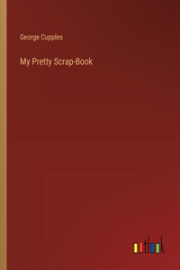 My Pretty Scrap-Book