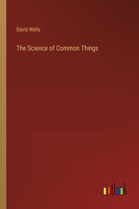 Science of Common Things