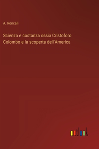 Scienza e costanza ossia Cristoforo Colombo e la scoperta dell'America