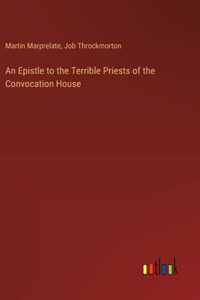 Epistle to the Terrible Priests of the Convocation House