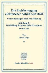 Die Preisbewegung Elektrischer Arbeit Seit 1898