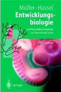 Entwicklungsbiologie Und Reproduktionsbiologie Von Mensch Und Tieren: Ein Einfa1/4hrendes Lehrbuch