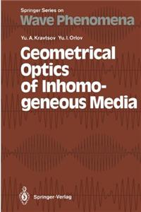 Geometrical Optics of Inhomogeneous Media