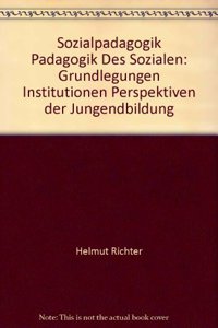 Sozialpaedagogik - Paedagogik Des Sozialen