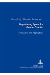 Negotiating Space for Gender Studies