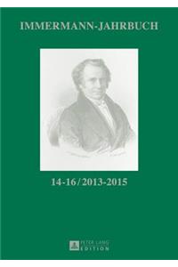 Immermann-Jahrbuch 14-16 / 2013-2015