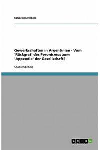 Gewerkschaften in Argentinien - Vom 'Rückgrat' des Peronismus zum 'Appendix' der Gesellschaft?
