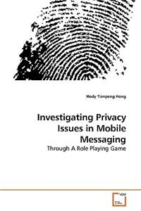 ﻿Investigating Privacy Issues in Mobile Messaging