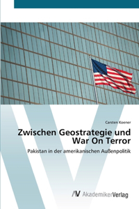 Zwischen Geostrategie und War On Terror