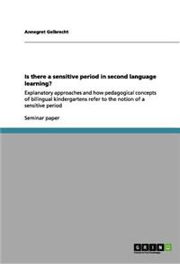 Is there a sensitive period in second language learning?