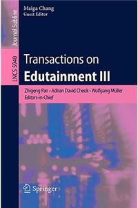 Transactions on Edutainment III