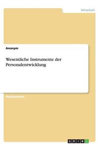 Wesentliche Instrumente der Personalentwicklung