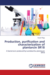 Production, purification and characterization of plantarcin SR18