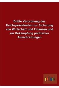 Dritte Verordnung des Reichspräsidenten zur Sicherung von Wirtschaft und Finanzen und zur Bekämpfung politischer Ausschreitungen