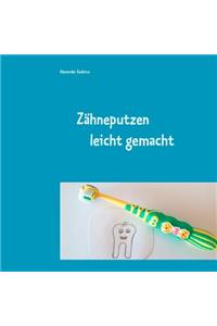 Zähneputzen leicht gemacht