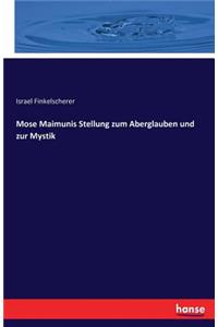 Mose Maimunis Stellung zum Aberglauben und zur Mystik
