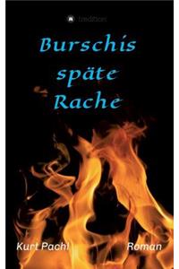 Burschis späte Rache