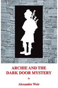Archie and the Dark Door Mystery