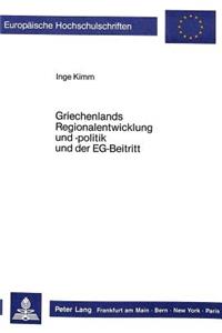 Griechenlands Regionalentwicklung und -politik und der EG-Beitritt