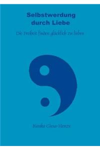 Selbstwerdung durch Liebe