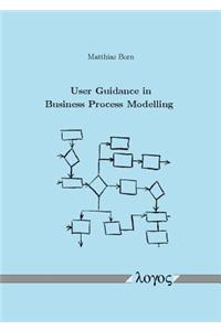 User Guidance in Business Process Modelling