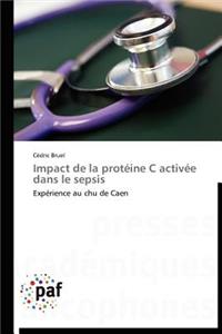 Impact de la Protéine C Activée Dans Le Sepsis