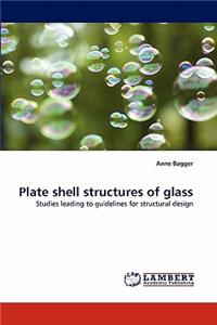 Plate shell structures of glass