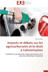 Impacts Et Débats Sur Les Agrocarburants Et Le Droit À l'Alimentation