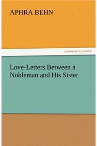 Love-Letters Between a Nobleman and His Sister