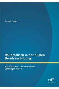 Rollentausch in der dualen Berufsausbildung