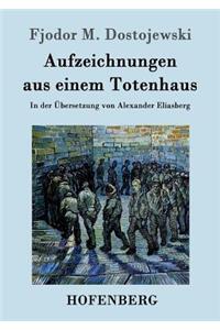 Aufzeichnungen aus einem Totenhaus