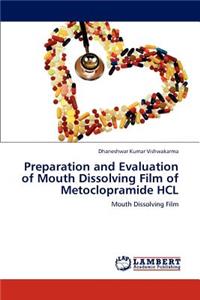 Preparation and Evaluation of Mouth Dissolving Film of Metoclopramide HCL