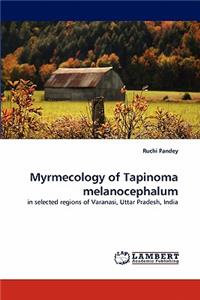 Myrmecology of Tapinoma melanocephalum