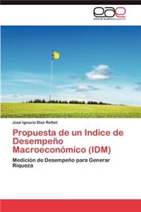 Propuesta de Un Indice de Desempeno Macroeconomico (IDM)