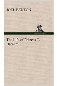 Life of Phineas T. Barnum
