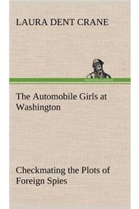 Automobile Girls at Washington Checkmating the Plots of Foreign Spies