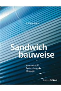 Sandwichbauweise (Inkl. CD-ROM): Konstruktion, Systembauteile, Okologie