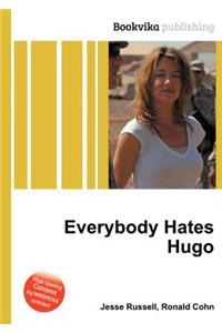 Everybody Hates Hugo