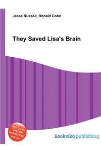 They Saved Lisa's Brain