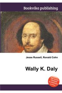 Wally K. Daly