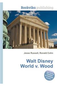 Walt Disney World V. Wood