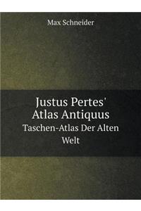 Justus Pertes' Atlas Antiquus Taschen-Atlas Der Alten Welt