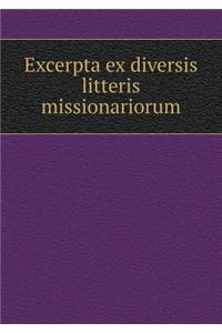Excerpta Ex Diversis Litteris Missionariorum