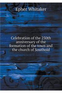 Celebration of the 250th Anniversary of the Formation of the Town and the Church of Southold