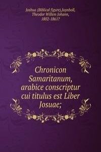 Chronicon Samaritanum, arabice conscriptur cui titulus est Liber Josuae