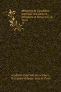 Memoires de l'Academie imperiale des sciences, litterature et beaux-arts de Turin