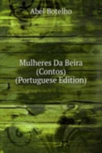 Mulheres Da Beira (Contos) (Portuguese Edition)