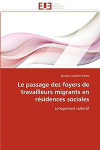 Le Passage Des Foyers de Travailleurs Migrants En R�sidences Sociales