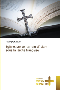 Églises sur un terrain d'islam sous la laïcité française